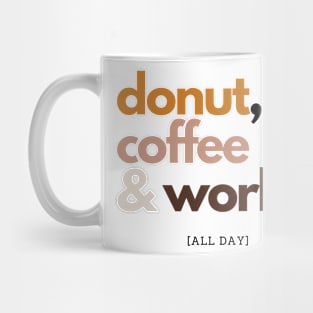 Donut, Coffee and Work Mug